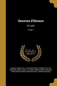 Oeuvres d'Horace - Dacier, André; Sanadon, Noël Etienne