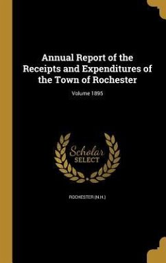 Annual Report of the Receipts and Expenditures of the Town of Rochester; Volume 1895