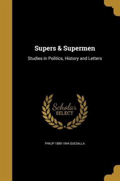 Supers & Supermen - Guedalla, Philip