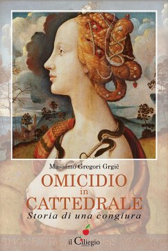 Omicidio in Cattedrale. Storia di una congiura (eBook, ePUB) - Gregori Grgič, Massimo