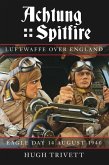 Achtung Spitfire: Luftwaffe over England (eBook, ePUB)