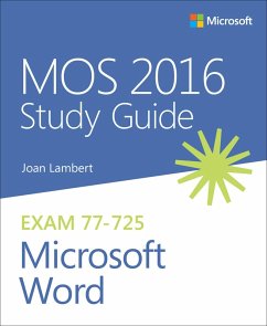 MOS 2016 Study Guide for Microsoft Word (eBook, PDF) - Lambert Joan; Lambert Steve