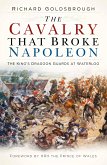 The Cavalry that Broke Napoleon (eBook, ePUB)