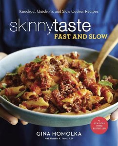 Skinnytaste Fast and Slow (eBook, ePUB) - Homolka, Gina; Jones, Heather K.