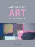 Why We Make Art (eBook, ePUB)