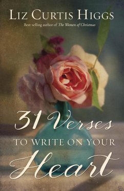 31 Verses to Write on Your Heart (eBook, ePUB) - Higgs, Liz Curtis