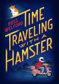 Time Traveling with a Hamster (eBook, ePUB) Time Traveling with a Hamster (eBook, ePUB)