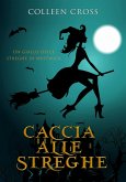 Caccia alle Streghe : Un giallo delle streghe di Westwick (eBook, ePUB)