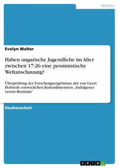 Haben ungarische Jugendliche im Alter zwischen 17-26 eine pessimistische Weltanschauung? (eBook, PDF)