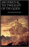 Siegfried & The Twilight of the Gods (eBook, ePUB)