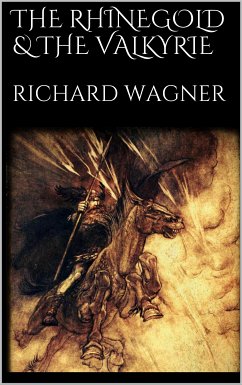 The Rhinegold & The Valkyrie (eBook, ePUB) - Wagner, Richard