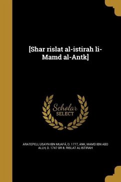 [Shar rislat al-istirah li-Mamd al-Antk]