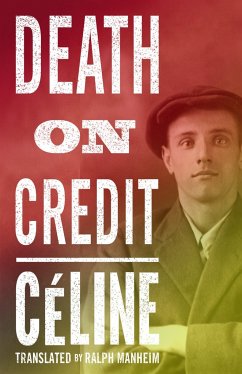 Death on Credit - Celine, Louis-Ferdinand