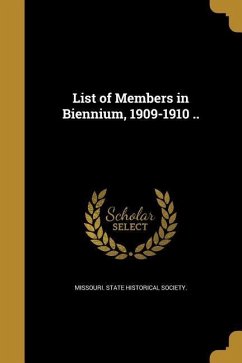 List of Members in Biennium, 1909-1910 ..