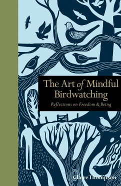 The Art of Mindful Birdwatching - Thompson, Claire