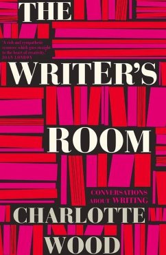 The Writer's Room: Conversations about Writing - Wood, Charlotte