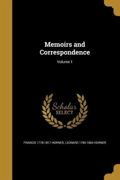 MEMOIRS & CORRESPONDENCE V01 - Horner, Francis 1778-1817; Horner, Leonard 1785-1864