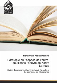 Paratopie ou l'espace de l'entre-deux dans l'oeuvre de Karim Sarroub - Meskine, Mohammed Yacine