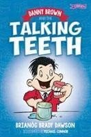 Danny Brown and the Talking Teeth - Brady Dawson, Brianog