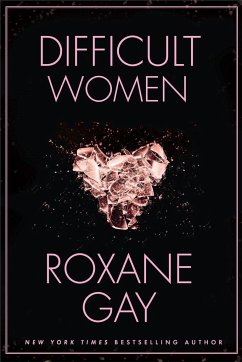 Difficult Women - Gay, Roxane