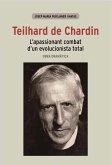 Teilhard de Chardin : L'apassionant combat d'un evolucionista total. Obra dramàtica