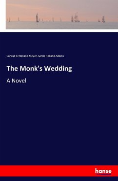 The Monk's Wedding - Meyer, Conrad Ferdinand;Adams, Sarah Holland