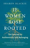 If Women Rose Rooted