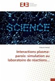 Interactions plasma-parois: simulation au laboratoire de réactions...