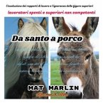 Da santo a porco (eBook, ePUB)