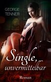 Single, unvermittelbar... (eBook, ePUB)