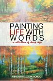 Painting Life With Words (eBook, ePUB)