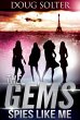 Spies Like Me (The Gems Young Adult Spy... - Bild 1