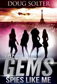 Spies Like Me (The Gems Young Adult Spy Thriller Series, #1) (eBook, ePUB)