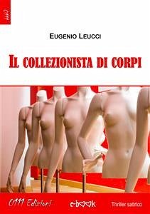 Il collezionista di corpi (eBook, ePUB) - Leucci, Eugenio