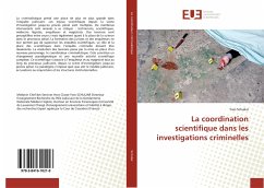 La coordination scientifique dans les investigations criminelles - Schuliar, Yves