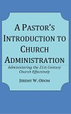 A Pastor's Introduction to Church Administration