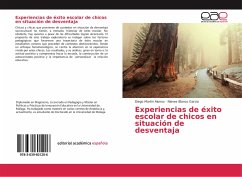 Experiencias de éxito escolar de chicos en situación de desventaja - Martín Alonso, Diego;Blanco García, Nieves