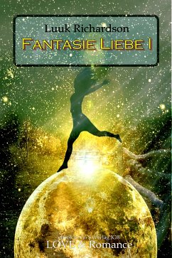 Fantasie Liebe IFantasie Liebe I (eBook, ePUB) - Richardson, Luuk
