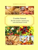 Cozinha Natural - Receitas simples e rápidas para uma alimentação correta (eBook, ePUB)