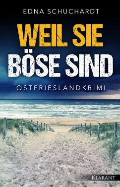 Weil sie böse sind. Ostfrieslandkrimi (eBook, ePUB) - Schuchardt, Edna