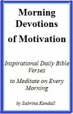 Morning Devotions of Motivation Inspirational Daily Bible Verses to Meditate on Every Morning (eBook, ePUB) Morning Devotions of Motivation Inspirational Daily Bible Verses to Meditate on Every Morning (eBook, ePUB)