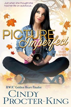 Picture Imperfect: A Sassy Suspense (eBook, ePUB) - Procter-King, Cindy