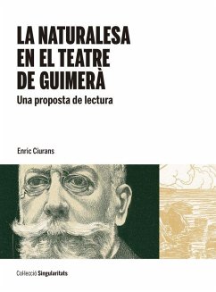 La naturalesa en el teatre de Guimerà : Una proposta de lectura - Ciurans, Enric