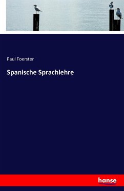 Spanische Sprachlehre - Foerster, Paul