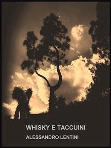 Whisky e taccuini (eBook, ePUB) - Lentini, Alessandro