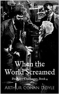 When the World Screamed (eBook, ePUB) - Conan Doyle, Arthur