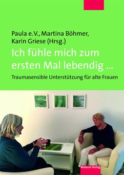 Ich fühle mich zum ersten Mal lebendig ... (eBook, PDF) - Böhmer, Martina; Griese, Karin