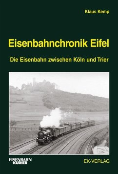 Eisenbahnchronik Eifel Bd. 1 - Kemp, Klaus