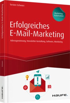 Erfolgreiches E-Mail-Marketing - inkl. Arbeitshilfen online - Schwarz, Torsten