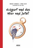 Eckhart und das Hier und Jetzt Eckhart und das Hier und Jetzt
